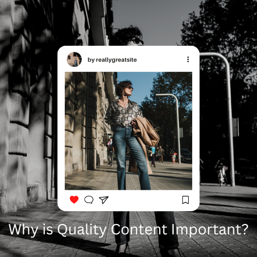 Why Quality Content is Important