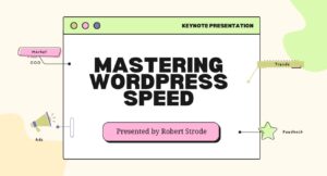 Master WordPress Speed: Secrets to Blazing Fast Websites