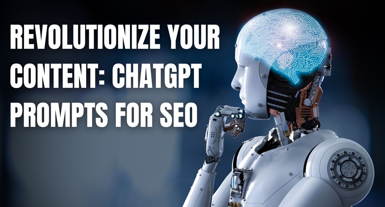 Revolutionize Your Content: ChatGPT Prompts for SEO