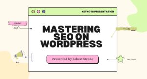 Mastering SEO on WordPress: Boost Your Website’s Visibility!