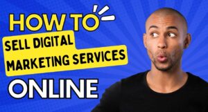 Master the Art of Selling Digital Marketing Services