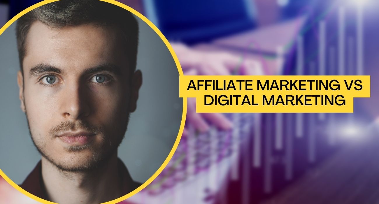 Affiliate Marketing vs Digital Marketing: Which Wins Big in 2024?