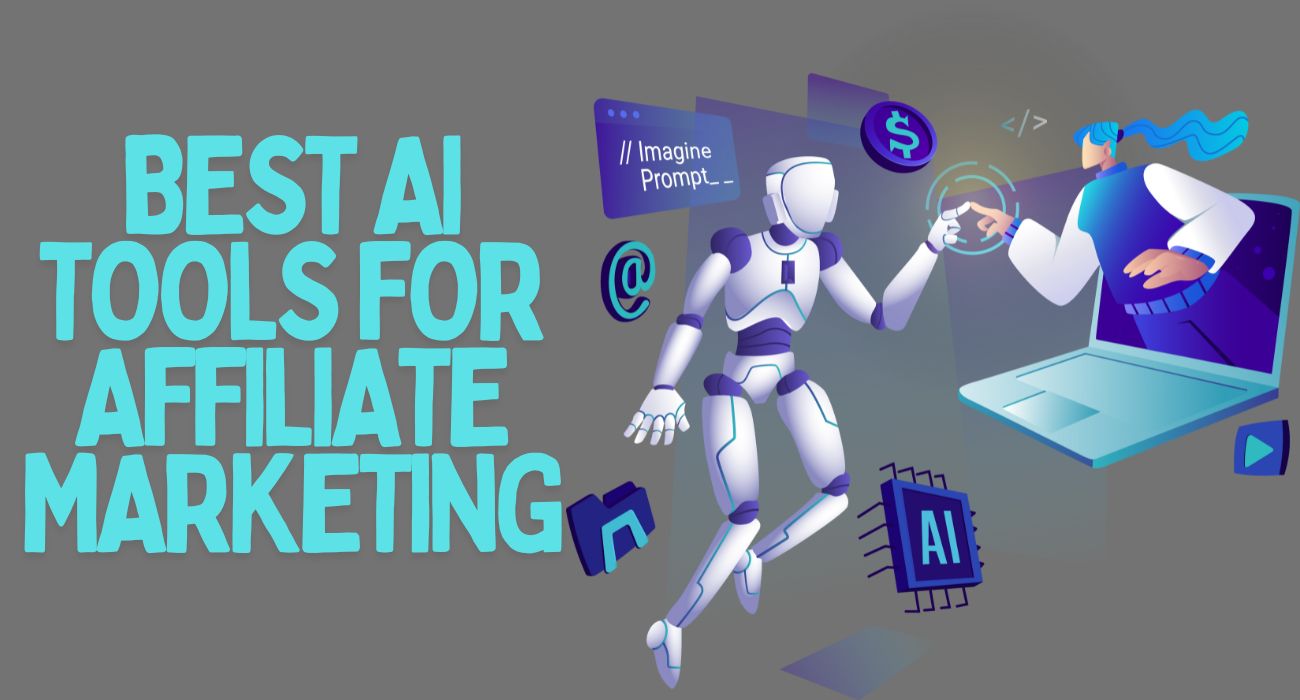 Best AI Tools for Affiliate Marketing